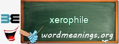 WordMeaning blackboard for xerophile